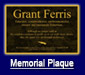 Memorial Plaque for Grant Ferris
